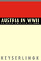 Austria in World War II (An Anglo-American Dilemma) by Robert H. Keyserlingk, 9780773508002