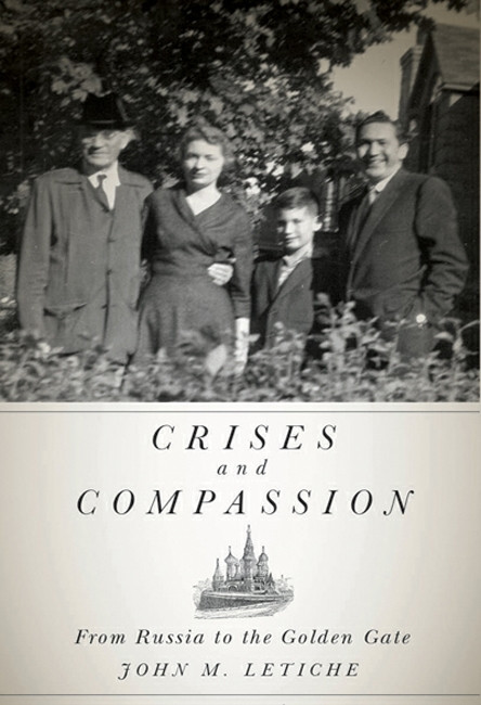 Crises and Compassion (From Russia to the Golden Gate) by John M. Letiche, 9780773538207