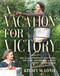 A Vacation for Victory (An Illustrated History of the Women's Land Army in Canada) by Kelsey M. Lonie, 9780228027614