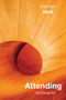 Attending (An Ethical Art) by Warren Heiti, 9780228006138