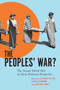 The Peoples' War? (The Second World War in Sociopolitical Perspective) by Alexander Wilson, Richard Hammond, Jonathan Fennell, 9780228014713
