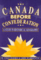 Canada Before Confederation (A Study on Historical Geography) by Cole Harris, John Warkentin, 9780773521278