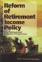 Reform of Retirement Income Policy (International and Canadian Perspectives) by Keith Banting, Robin W. Boadway, 9780889117396
