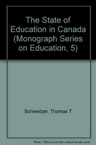 The State of Education in Canada by Thomas Schweitzer, 9780886451592