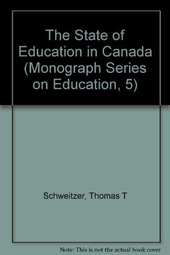 The State of Education in Canada by Thomas Schweitzer, 9780886451592