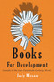 Books for Development (Canada in the Late Twentieth-Century World) by Jody Mason, 9780228027010