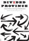 Divided Province (Ontario Politics in the Age of Neoliberalism) by Greg Albo, Bryan M. Evans, 9780773554740