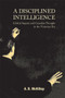 A Disciplined Intelligence (Critical Inquiry and Canadian Thought in the Victorian Era) by A. Brian McKillop, 9780773521421