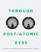 Through Post-Atomic Eyes by Claudette Lauzon, John O'Brian, 9780228001393