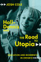 Hall-Dennis and the Road to Utopia (Education and Modernity in Ontario) by Josh Cole, 9780228006343