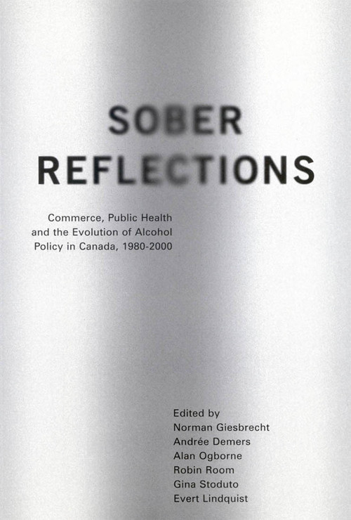Sober Reflections (Commerce, Public Health, and the Evolution of Alcohol Policy in Canada, 1980-2000) by Norman Giesbrecht, Andree Demers, Evert A. Lindquist, 9780773531161
