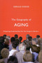 The Geography of Aging (Preparing Communities for the Surge in Seniors) by Gerald Hodge, 9780773534308
