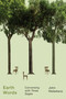 Earth Words (Conversing with Three Sages) by John Reibetanz, 9780228009016