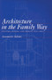 Architecture in the Family Way (Doctors, Houses, and Women, 1870-1900) by Annmarie Adams, 9780773522398