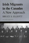 Irish Migrants in the Canadas, Second Edition (A New Approach) by Bruce S. Elliott, 9780773523210