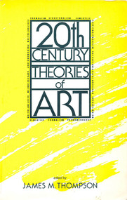 Twentieth-Century Theories of Art by James M. Thompson, 9780886291112