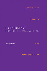 Rethinking Higher Education (Participation, Research, and Differentiation) by George Fallis, 9781553393337