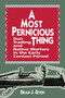 A Most Pernicious Thing (Gun Trading and Native Warfare in the Early Contact Period) by Brian J. Given, 9780886292232