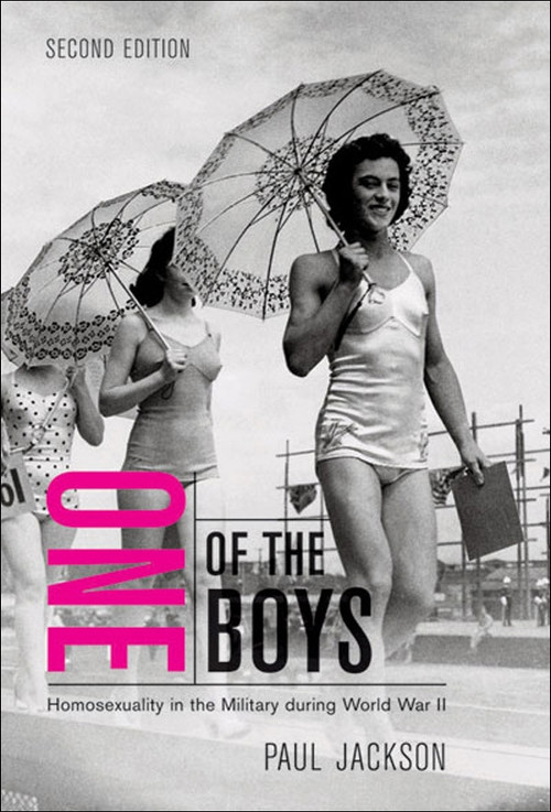 One of the Boys, Second Edition (Homosexuality in the Military during World War II) by Paul Jackson, 9780773537149