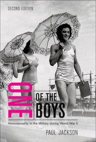 One of the Boys, Second Edition (Homosexuality in the Military during World War II) by Paul Jackson, 9780773537149