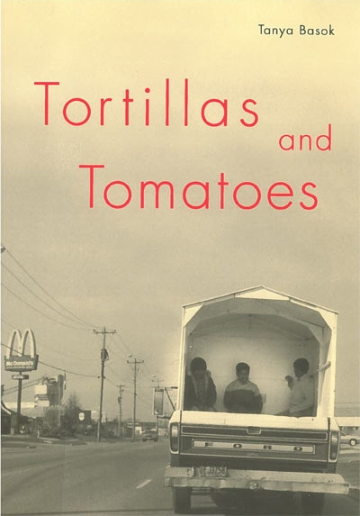 Tortillas and Tomatoes (Transmigrant Mexican Harvesters in Canada) by Tanya Basok, 9780773523876