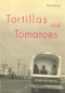 Tortillas and Tomatoes (Transmigrant Mexican Harvesters in Canada) by Tanya Basok, 9780773523876