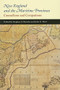 New England and the Maritime Provinces (Connections and Comparisons) by Stephen J. Hornsby, John G. Reid, 9780773530409