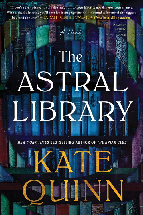 The Astral Library (A Novel) by Kate Quinn, 9780063244795