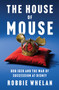 The House of Mouse (Bob Iger and the War of Succession at Disney) by Robbie Whelan, 9780063371262