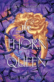 The Thorn Queen by Sasha Peyton Smith, 9780063372580