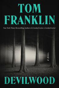 Devilwood (A Novel) by Tom Franklin, 9780063476608