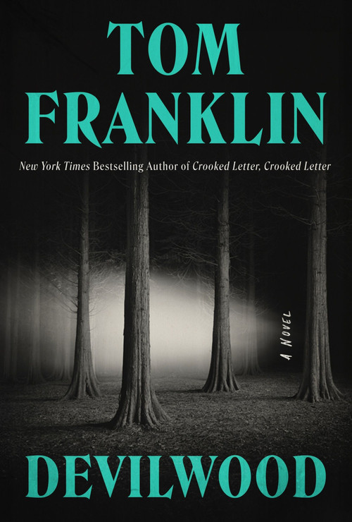 Devilwood (A Novel) by Tom Franklin, 9780063476608