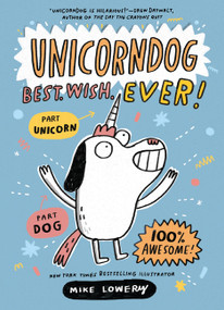 Unicorndog #1: Best. Wish. Ever! (A Graphic Novel) by Mike Lowery, Mike Lowery, 9780063463516