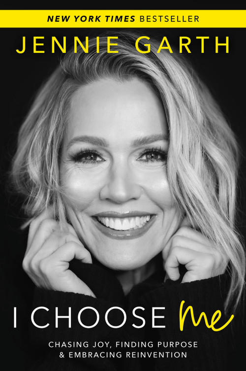 I Choose Me (Chasing Joy, Finding Purpose & Embracing Reinvention) by Jennie Garth, 9780778305644