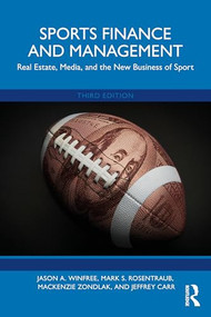 Sports Finance and Management (Real Estate, Media, and the New Business of Sport) by Jason A. Winfree, Mark S. Rosentraub, Mackenzie Zondlak, Jeffrey Carr, 9781041113256