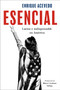 Esencial (Latino e indispensable en América  Essential: Being Latino and Indispensable in America (Spanish edition)) by Enrique Acevedo, Mateo Cardona, 9780063343092