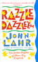 Razzle Dazzle 'Em (New Yorker Profiles of Show-Biz Legends) by John Lahr, 9781848227330