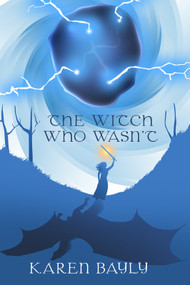 The Witch Who Wasn't by Karen Bayly, Karen Bayly, 9781923382077
