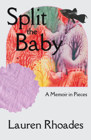 Split the Baby by Lauren Rhoades, 9781960215369