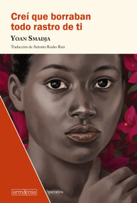 Creí que borraban todo rastro de ti / I Thought They Erased All Track of You (Spanish Edition) by Yoan Smadja, 9788412003956