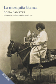 La mezquita blanca / The White Mosque (Spanish Edition) by Sofia Samatar, 9788418994463