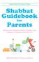 Shabbat Guidebook for Parents (Halacha of Caring for Infants,Toddlers and Children on Shabbat and Yom Tov) by Alissa Thomas-Newborn, Alissa Thomas-Newborn, 9789655243697
