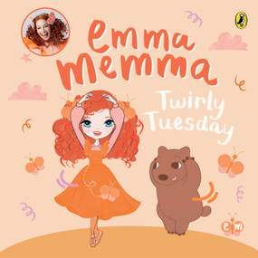Emma Memma: Twirly Tuesday by Emma Memma, 9781761341779