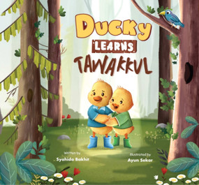 Ducky Learns Tawakkul by Syahida Bakhit, 9781917068123