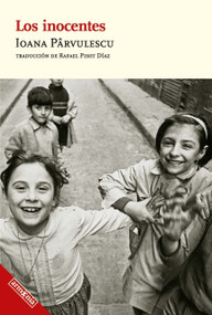 Los inocentes / The Innocents (Spanish Edition) by Ioana Pârvulescu, 9788418994487