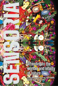 Sensoria (Attending to the Wonder and Vitality of Nature) by Gavin Van Horn, Bruce Jennings, Heather Swan, 9798991427937