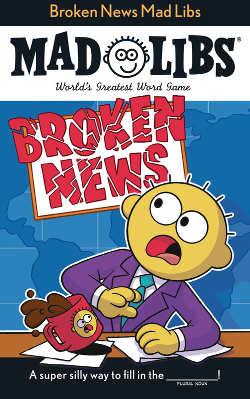 Broken News Mad Libs (World's Greatest Word Game) by Brandon T. Snider, Mad Libs, 9798217245581