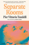 Separate Rooms by Pier Vittorio Tondelli, 9781638936213