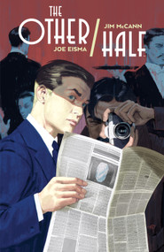 The Other/Half by Jim McCann, Joe Eisma, Peter Pantazis, AndWorld Design, Joe Eisma, 9798903850280