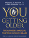 YOU: Getting Older (The Owner's Manual for Your Golden Years) by Michael F. Roizen, M.D., Ted Gordon, M.B.A., J.D, 9781426224904